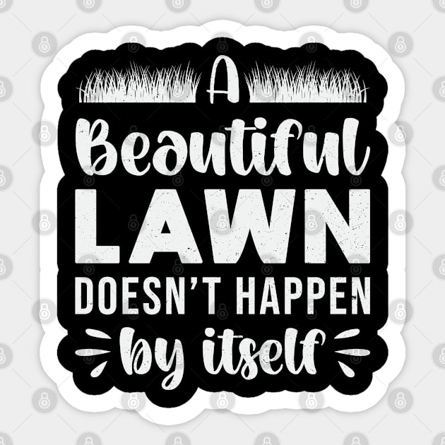 A Beautiful Lawn Landscaping Landscaper Garden Sticker by T-Shirt.CONCEPTS